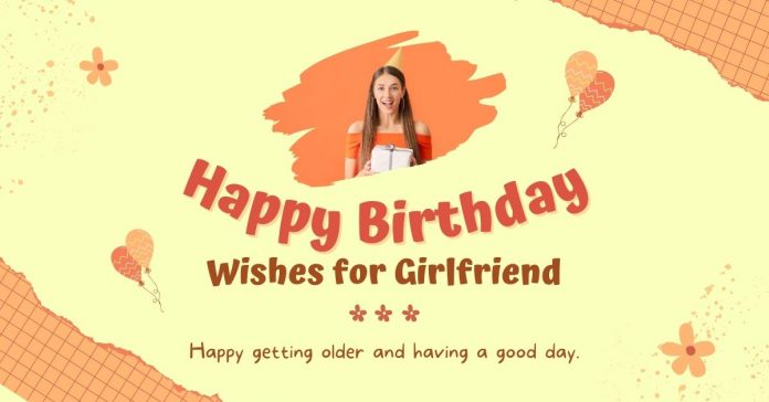 Heart Touching Happy Birthday Wishes for Girlfriends