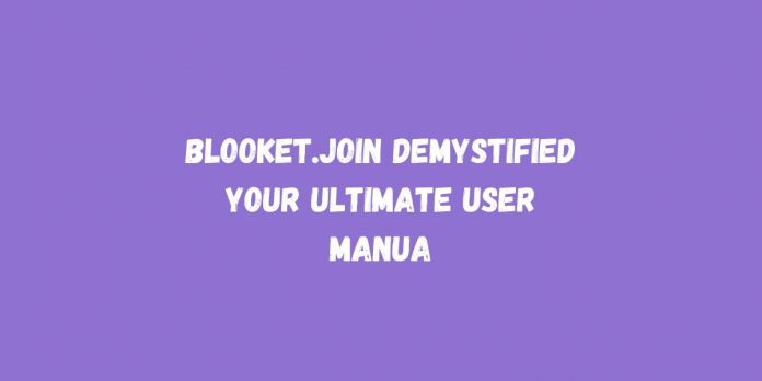 Blooket.Join Demystified Your Ultimate User Manua