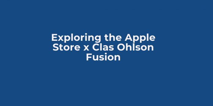 Exploring the Apple Store x Clas Ohlson Fusion