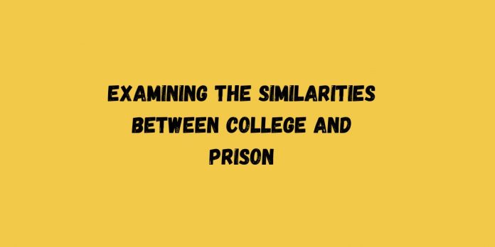 Locked In or Learning Out Examining the Similarities Between College and Prison (1)