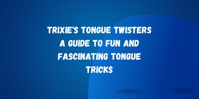 Mangakarot Chronicles A New Dimension inTrixie's Tongue Twisters A Guide to Fun and Fascinating Tongue Tricks Manga Entertainment