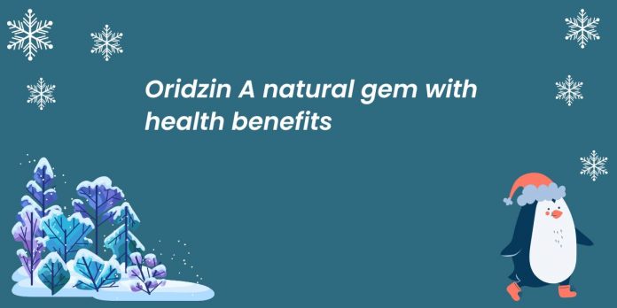 Oridzin A natural gem with health benefits