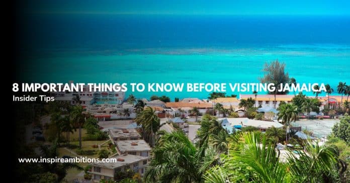 8 Important Things To Know Before Visiting Top Vacation Destinations Like Jamaica