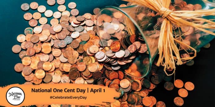 When is National One Cent Day And How to Celebrate